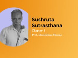 Lecture on “Sushruta Samhita Sutrasthana”(Chapter- 2) By- Prof. Muralidhara Sharma