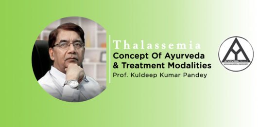 Lecture on “Thalassemia – Concept Of Ayurveda & Treatment Modalities” By- Prof. K. K. Pandey