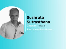 Lecture on “Sushruta Samhita Sutrasthana” -Chapter- 7 (Part-1) By- Prof. Muralidhara Sharma