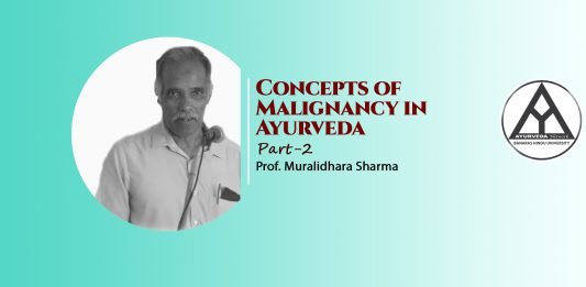 Lecture Note: “Concepts of Malignancy in Ayurveda” (Part-2) by- Prof. Muralidhar Sharma