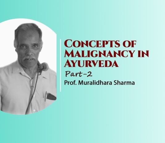 Lecture Note: “Concepts of Malignancy in Ayurveda” (Part-2) by- Prof. Muralidhar Sharma