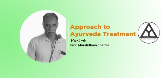 Lecture Note: “Approach to Ayurveda Treatment”(Part-6) by Prof. Muralidhara Sharma