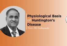 Lecture on “Physiological Basis of Huntington’s Disease & other Basal ganglia Disorders” by Prof. SB Deshpande
