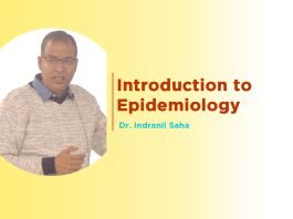 “Introduction to Epidemiology” Talk By Dr. Indranil Saha
