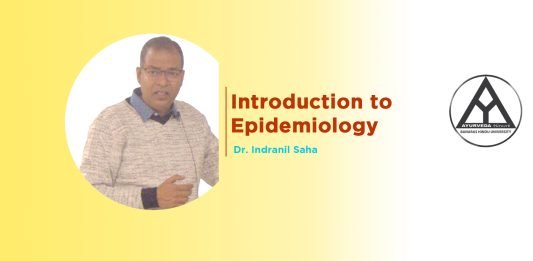 “Introduction to Epidemiology” Talk By Dr. Indranil Saha