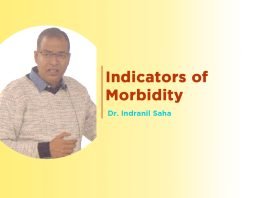 “Indicators of Morbidity” Talk by Dr. Indranil Saha