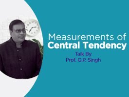 “Measurements of Central Tendency” Talk by Prof. GP Singh