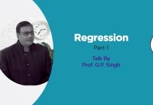 “Regression” (Part-1) Talk by Prof. GP Singh