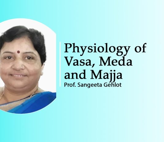 Lecture Note: “Physiology of Vasa, Meda and Majja” By Prof. Sangeeta Gehlot