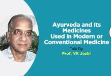 “Ayurveda and Its Medicines Used in Modern or Conventional Medicine” Talk By -Prof. VK Joshi