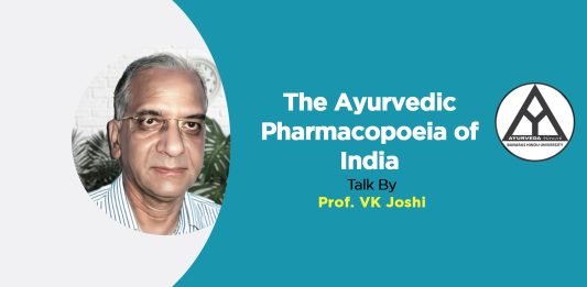 “The Ayurvedic Pharmacopoeia of India” Talk by- Prof. VK Joshi