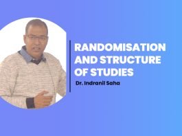 “Randomisation and Structure of Studies” Talk by Dr Indranil Saha