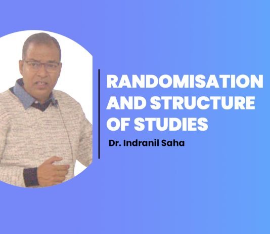“Randomisation and Structure of Studies” Talk by Dr Indranil Saha