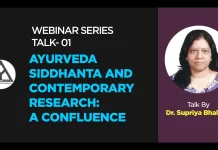 Webinar Series – Talk – 01 “Ayurveda Siddhanta and Contemporary research: A confluence” Talk By- Dr. Supriya Bhalerao