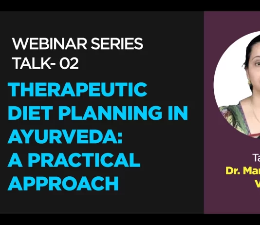 Webinar Series- Talk- 02- “Therapeutic diet planning in Ayurveda: A practical approach” Talk by- Dr. Mangalagowri V Rao