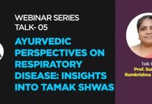 Webinar Series- Talk- 05- “Ayurvedic Perspectives on Respiratory disease: Insights into Tamak shwas” Talk by- Prof. Sunanda Ramkrishna Pedhekar