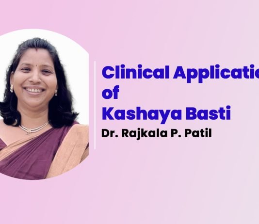 Module on “Clinical Application of Kashaya Basti” Talk By- Dr. Rajkala P. Patil