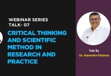 Webinar Series- Talk- 07- “Critical Thinking and Scientific Method in Research and Practice” Talk by- Dr. Narendra Khairnar