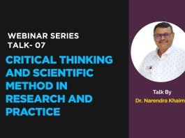 Webinar Series- Talk- 07- “Critical Thinking and Scientific Method in Research and Practice” Talk by- Dr. Narendra Khairnar