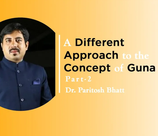 Lecture Note: “A Different Approach to Concept of Guna” (Part-2)