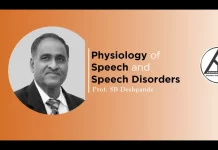 “Physiology of Speech and Speech Disorders” Talk by- Prof. SB Deshpande